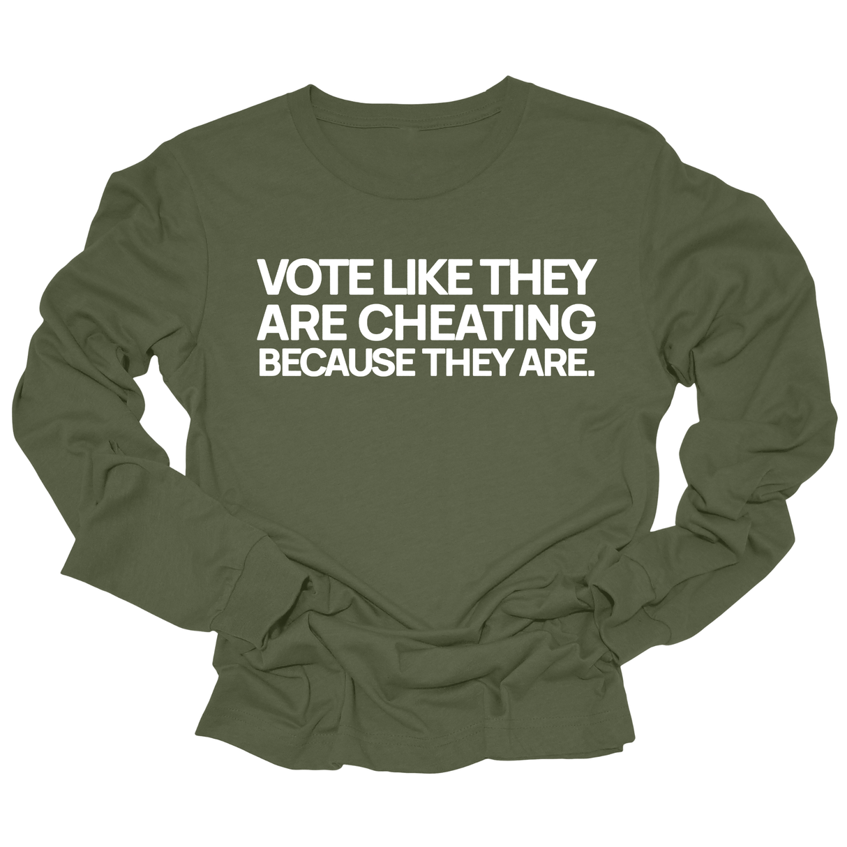Vote like they are cheating because they are Unisex Long Sleeved Tee-Long Sleeved T-Shirt-The Original God Ain't Petty But I Am