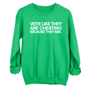Vote like they are cheating because they are Unisex Sweatshirt-Sweatshirt-The Original God Ain't Petty But I Am