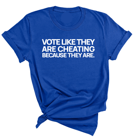 Vote like they are cheating because they are Unisex Tee-T-Shirt-The Original God Ain't Petty But I Am