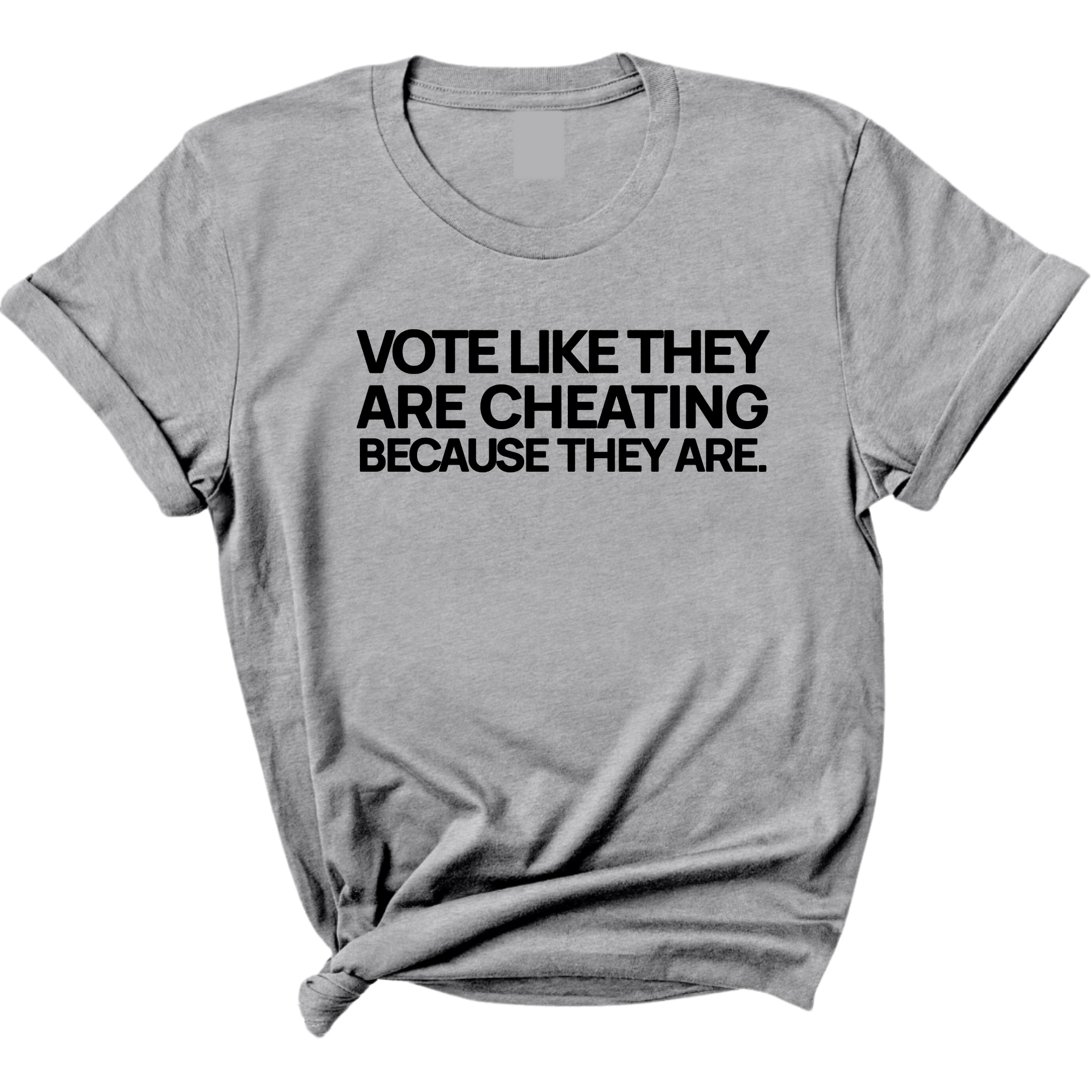 Vote like they are cheating because they are Unisex Tee-T-Shirt-The Original God Ain't Petty But I Am