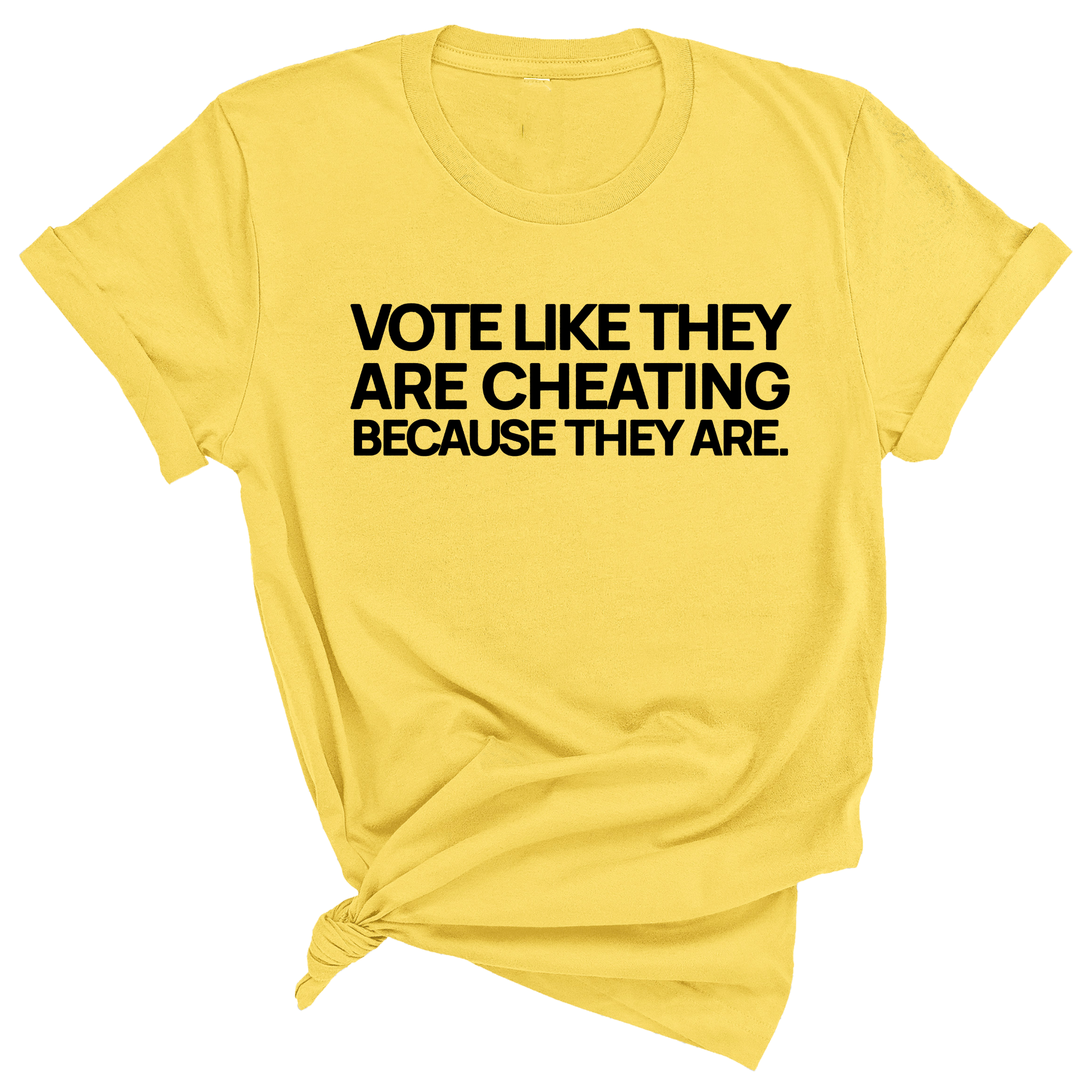 Vote like they are cheating because they are Unisex Tee-T-Shirt-The Original God Ain't Petty But I Am