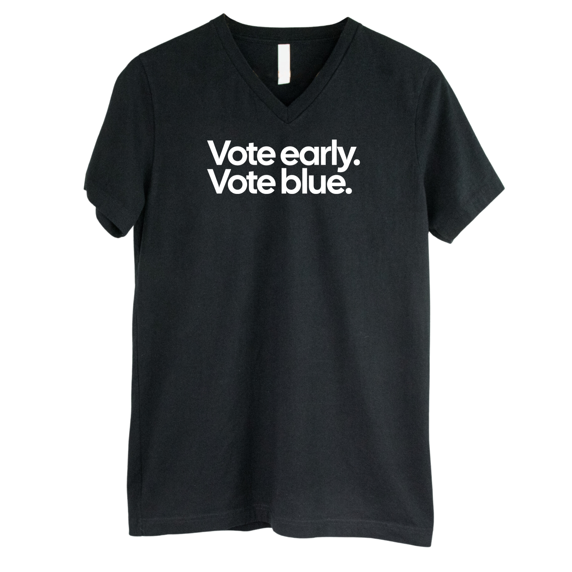 Vote Early. Vote Blue *BLACK V-NECK* Unisex Tee