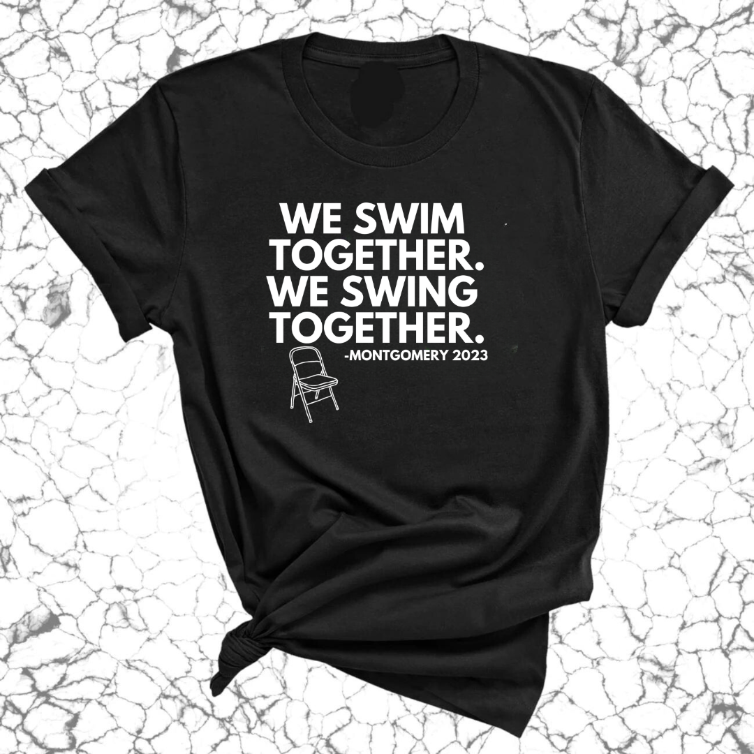 WITH CHAIR We Swim Together We Swing Together Montgomery Unisex Tee-T-Shirt-The Original God Ain't Petty But I Am