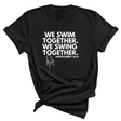 WITH CHAIR We Swim Together We Swing Together Montgomery Unisex Tee-T-Shirt-The Original God Ain't Petty But I Am