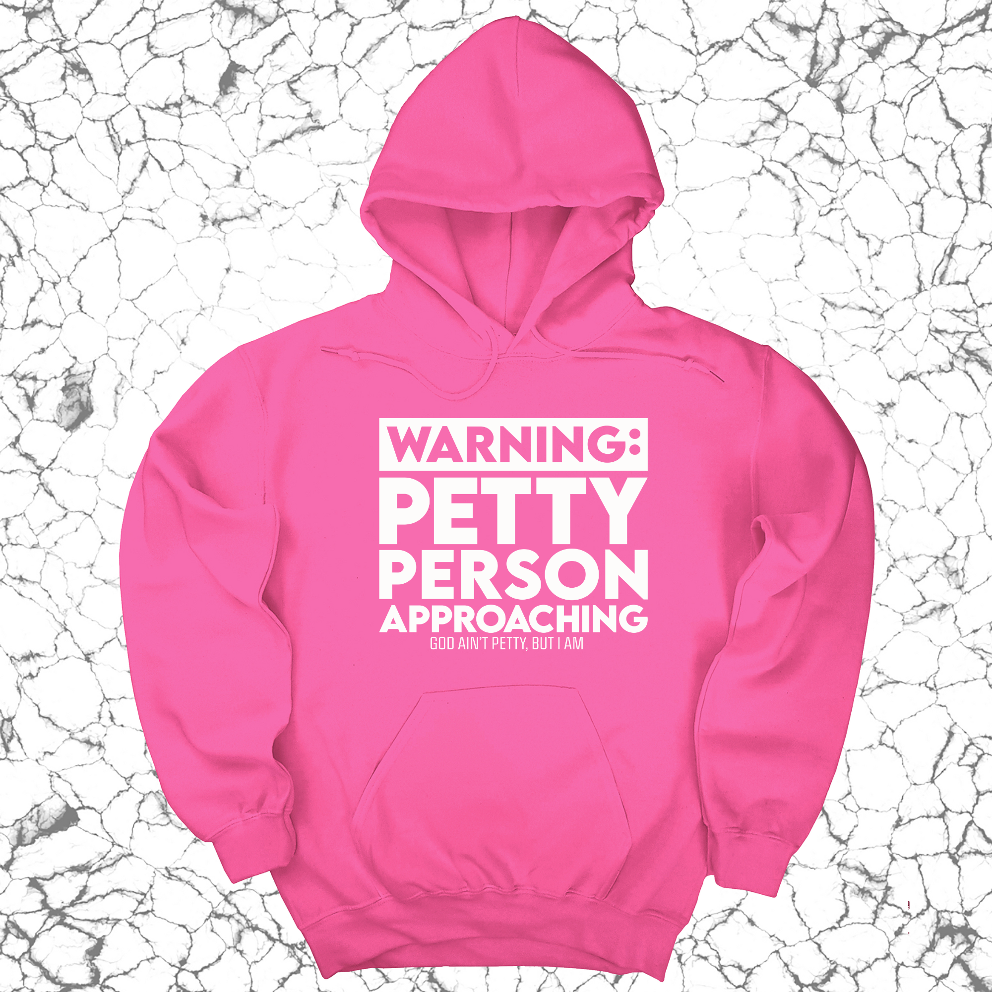 Warning: Petty Person is Approaching Unisex Hoodie-Hoodie-The Original God Ain't Petty But I Am