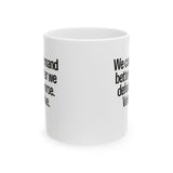 We Can Demand Better After We Defeat Worse Vote Blue Mug 11oz (White & Black)-Mug-The Original God Ain't Petty But I Am