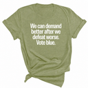 We Can Demand Better After We Defeat Worse Vote Blue Unisex Tee-T-Shirt-The Original God Ain't Petty But I Am