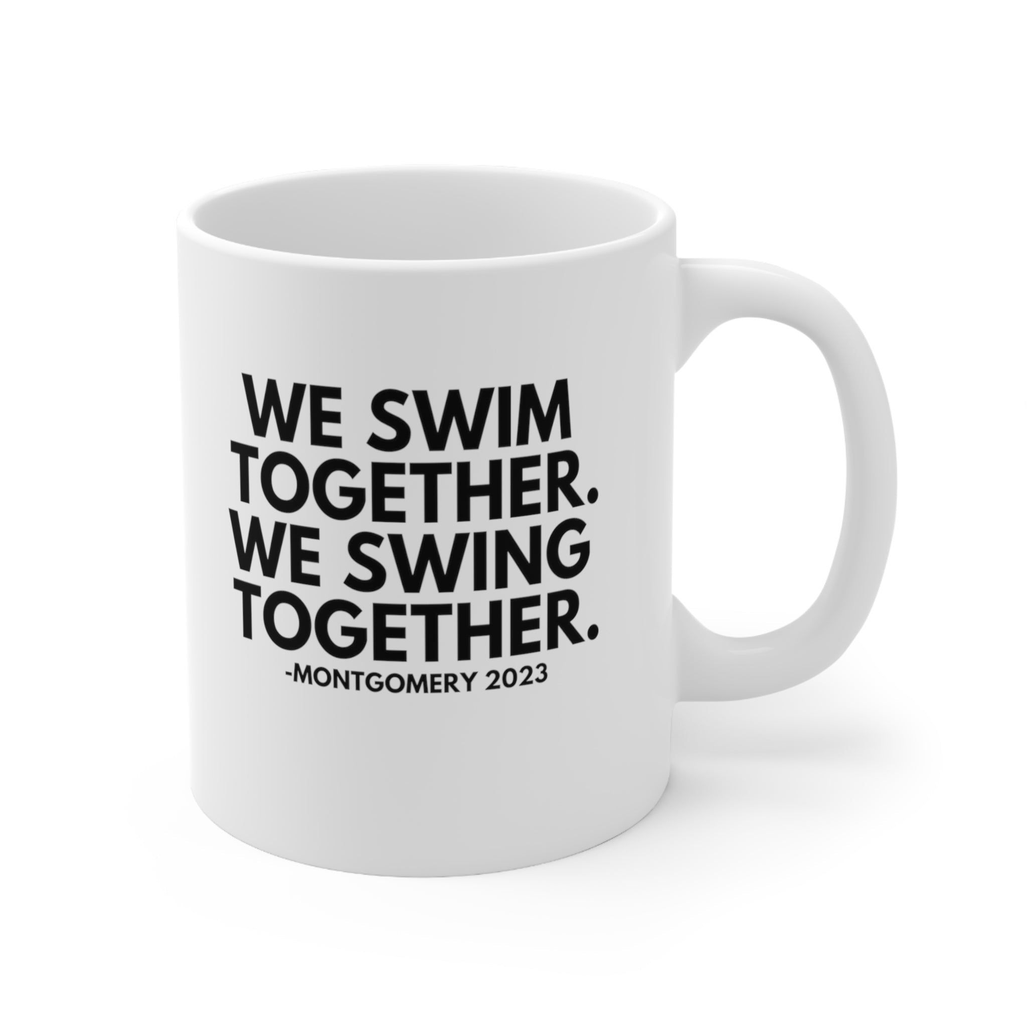 We Swim Together We Swing Together Montgomery Mug 11oz (White/Black)-Mug-The Original God Ain't Petty But I Am