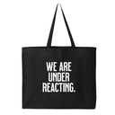 We are under reacting Tote bag-Tote Bag-The Original God Ain't Petty But I Am