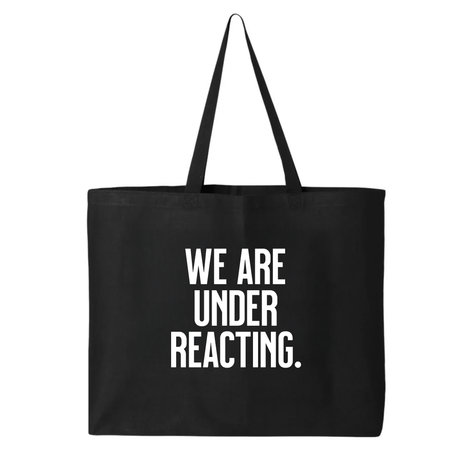 We are under reacting Tote bag-Tote Bag-The Original God Ain't Petty But I Am