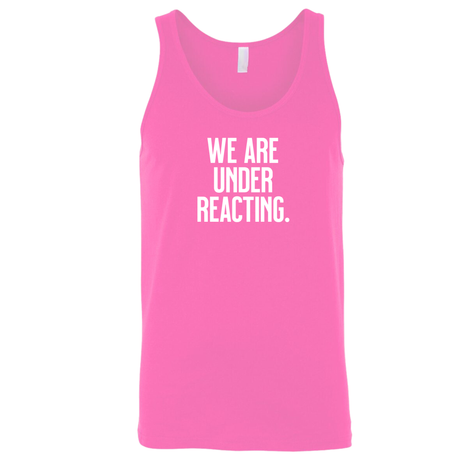 We are under reacting Unisex Tank Top-T-Shirt-The Original God Ain't Petty But I Am