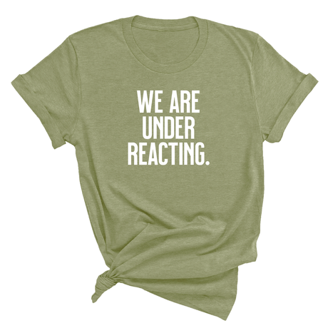 We are under reacting Unisex Tee-T-Shirt-The Original God Ain't Petty But I Am