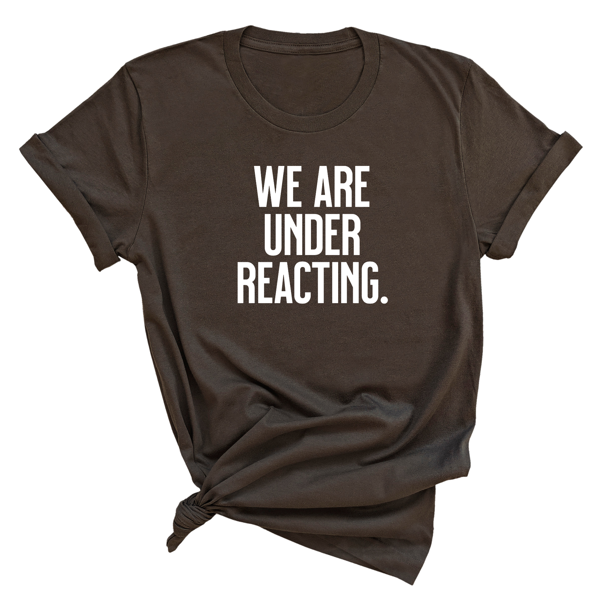 We are under reacting Unisex Tee-T-Shirt-The Original God Ain't Petty But I Am
