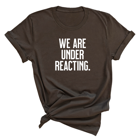 We are under reacting Unisex Tee-T-Shirt-The Original God Ain't Petty But I Am
