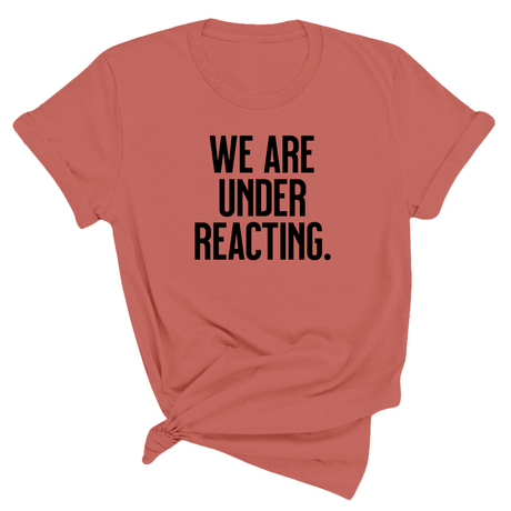 We are under reacting Unisex Tee-T-Shirt-The Original God Ain't Petty But I Am