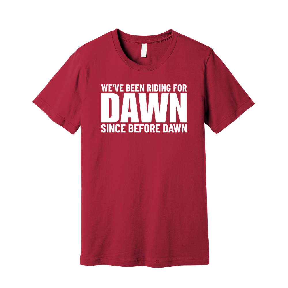 We been riding with Dawn since before dawn Unisex Tee-T-Shirt-The Original God Ain't Petty But I Am