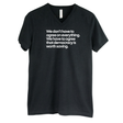 We don't have to agree on everything. We have to agree that democracy is worth saving *BLACK V-NECK* Unisex Tee-T-Shirt-The Original God Ain't Petty But I Am