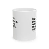 We don't have to agree on everything. We have to agree that democracy is worth saving Mug 11oz (White & Black)-Mug-The Original God Ain't Petty But I Am
