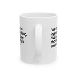 We don't have to agree on everything. We have to agree that democracy is worth saving Mug 11oz (White & Black)-Mug-The Original God Ain't Petty But I Am