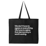 We don't have to agree on everything. We have to agree that democracy is worth saving Tote bag-Tote Bag-The Original God Ain't Petty But I Am