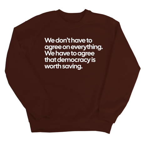 We don't have to agree on everything. We have to agree that democracy is worth saving Unisex Sweatshirt-Sweatshirt-The Original God Ain't Petty But I Am