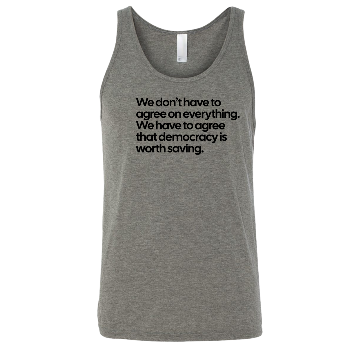 We don't have to agree on everything. We have to agree that democracy is worth saving Unisex Tank Top-T-Shirt-The Original God Ain't Petty But I Am