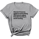 We don't have to agree on everything. We have to agree that democracy is worth saving Unisex Tee-T-Shirt-The Original God Ain't Petty But I Am