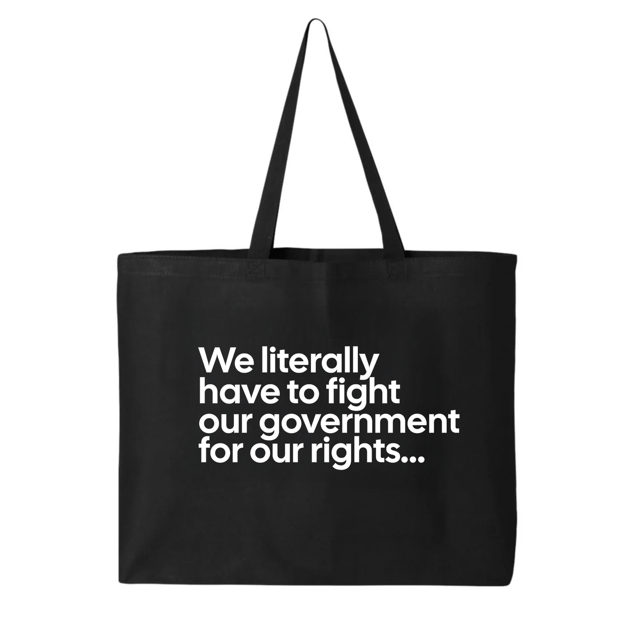 We literally have to fight our government for our rights Tote bag-Tote Bag-The Original God Ain't Petty But I Am