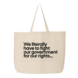 We literally have to fight our government for our rights Tote bag-Tote Bag-The Original God Ain't Petty But I Am