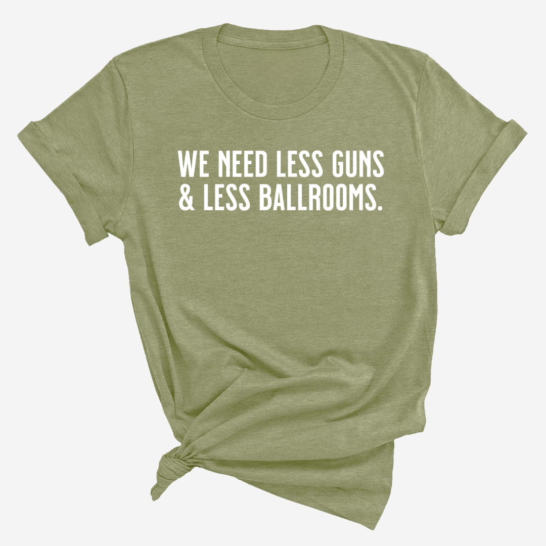 We need less guns and less ballrooms Unisex Tee-T-Shirt-The Original God Ain't Petty But I Am