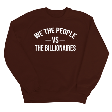 We the People vs the Billionaires Unisex Sweatshirt-Sweatshirt-The Original God Ain't Petty But I Am