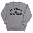 We the People vs the Billionaires Unisex Sweatshirt-Sweatshirt-The Original God Ain't Petty But I Am