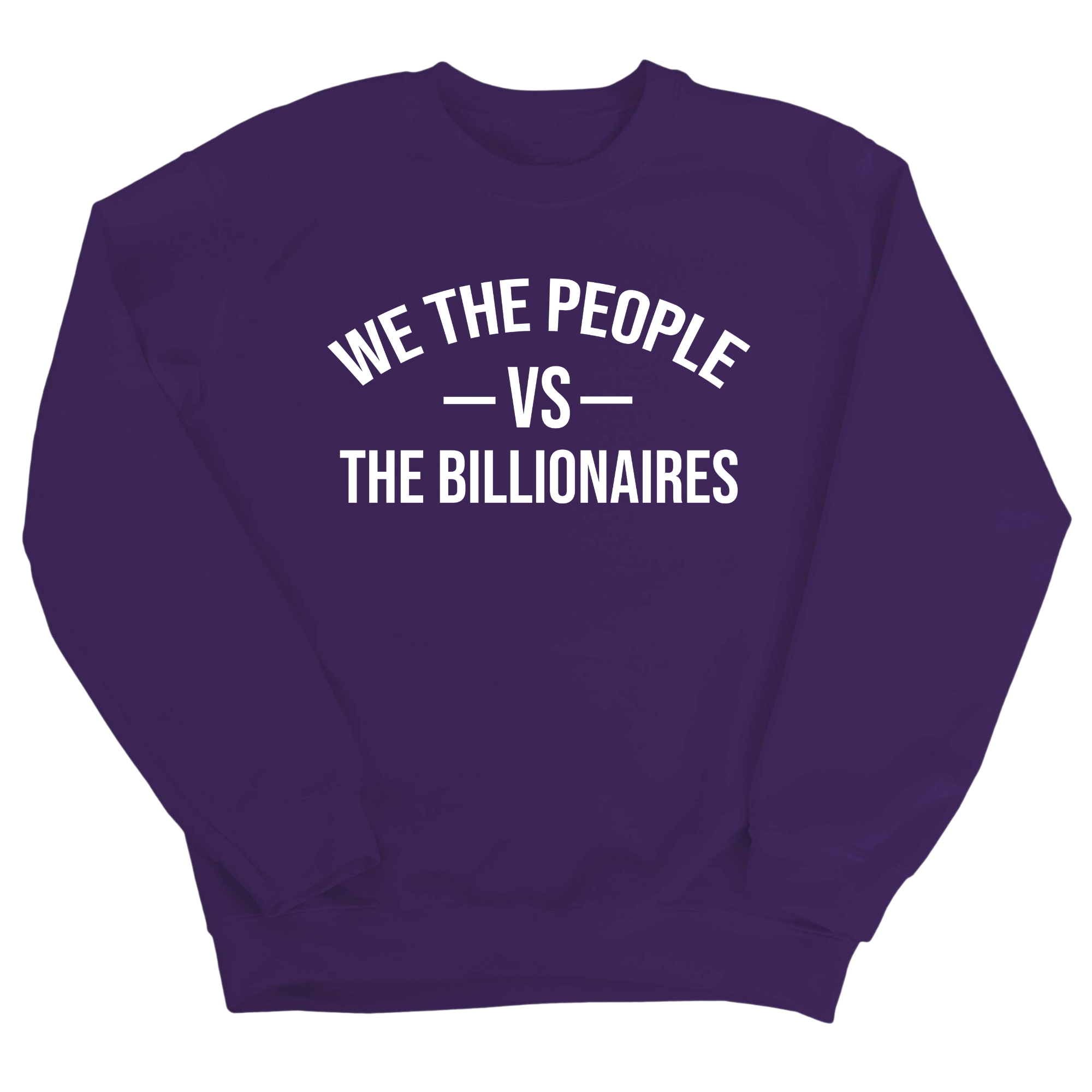 We the People vs the Billionaires Unisex Sweatshirt-Sweatshirt-The Original God Ain't Petty But I Am