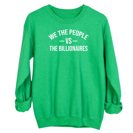 We the People vs the Billionaires Unisex Sweatshirt-Sweatshirt-The Original God Ain't Petty But I Am