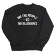 We the People vs the Billionaires Unisex Sweatshirt-Sweatshirt-The Original God Ain't Petty But I Am