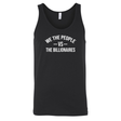 We the People vs the Billionaires Unisex Tank Top-T-Shirt-The Original God Ain't Petty But I Am
