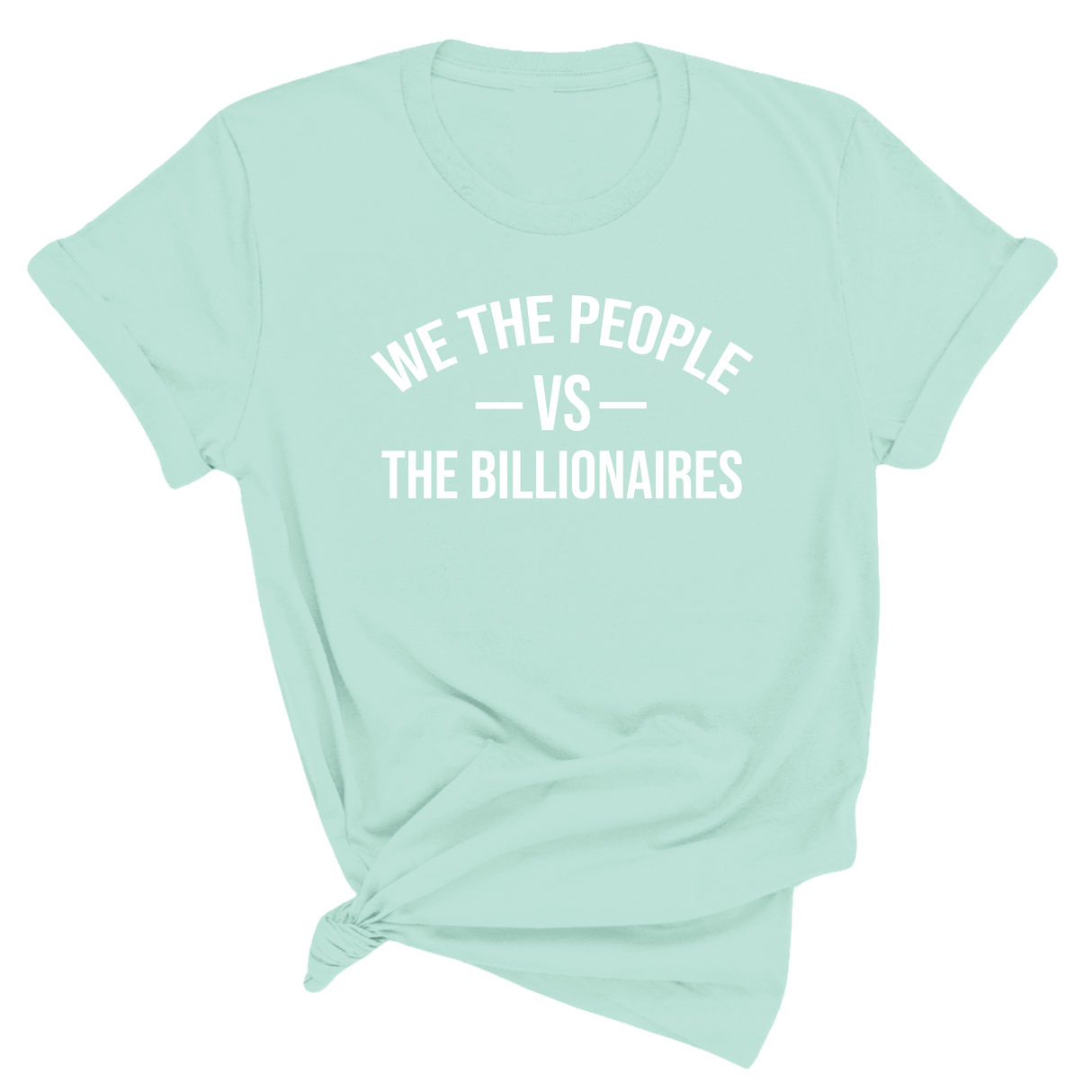 We the People vs the Billionaires Unisex Tee-T-Shirt-The Original God Ain't Petty But I Am