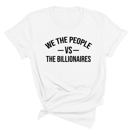 We the People vs the Billionaires Unisex Tee-T-Shirt-The Original God Ain't Petty But I Am