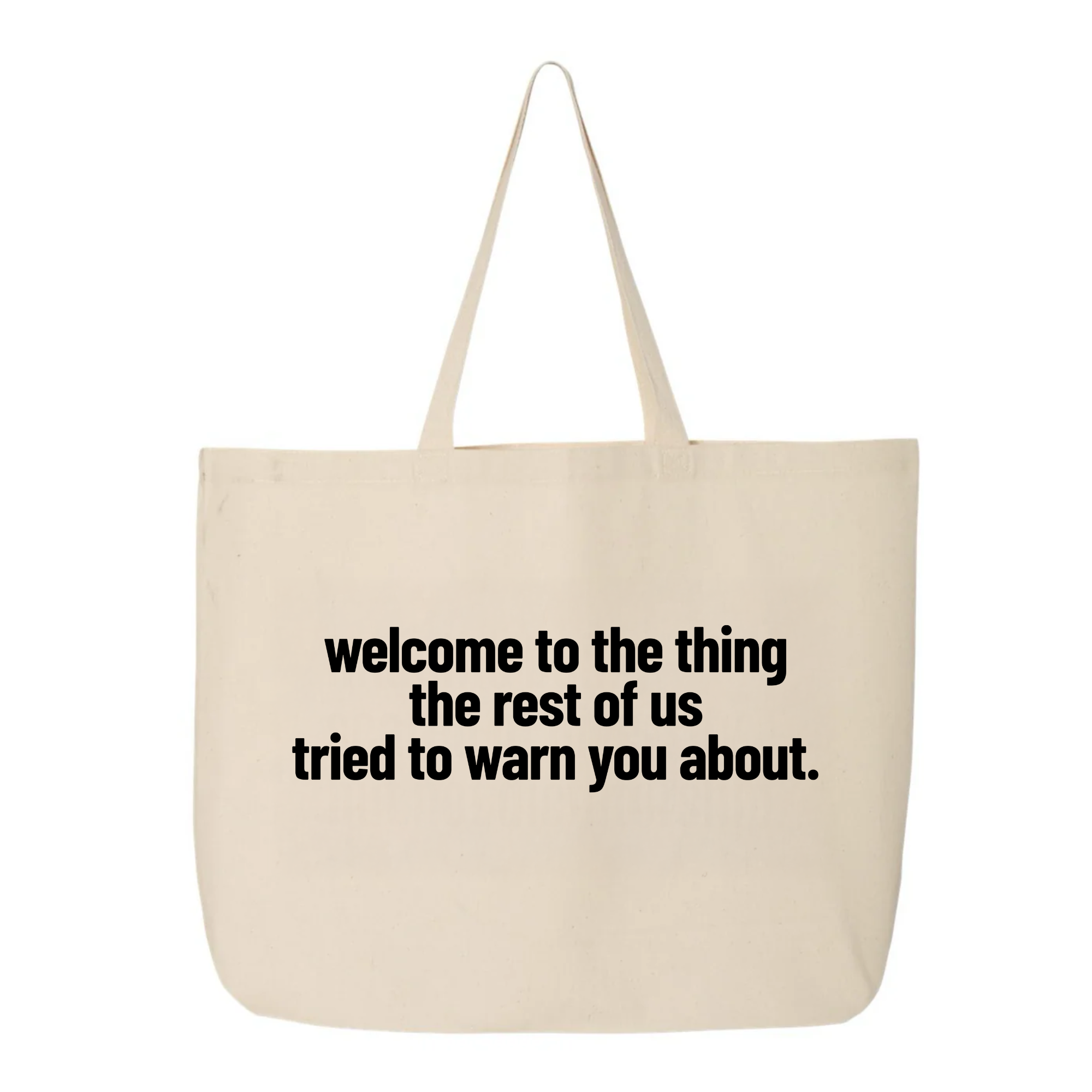 Welcome to the thing the rest of us tried to warn you about Tote bag-Tote Bag-The Original God Ain't Petty But I Am