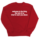 Welcome to the thing the rest of us tried to warn you about Unisex Sweatshirt-Sweatshirt-The Original God Ain't Petty But I Am