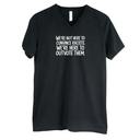 We're Not Here to Convince Racists. We're Here to Outvote Them *BLACK V-NECK* Unisex Tee-T-Shirt-The Original God Ain't Petty But I Am