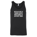 We're Not Here to Convince Racists. We're Here to Outvote Them Unisex Tank Top-T-Shirt-The Original God Ain't Petty But I Am