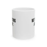 We're Voting Anyway Mug 11oz (White & Black)-Mug-The Original God Ain't Petty But I Am
