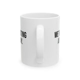 We're Voting Anyway Mug 11oz (White & Black)-Mug-The Original God Ain't Petty But I Am