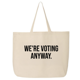 We're Voting Anyway Tote bag-Tote Bag-The Original God Ain't Petty But I Am