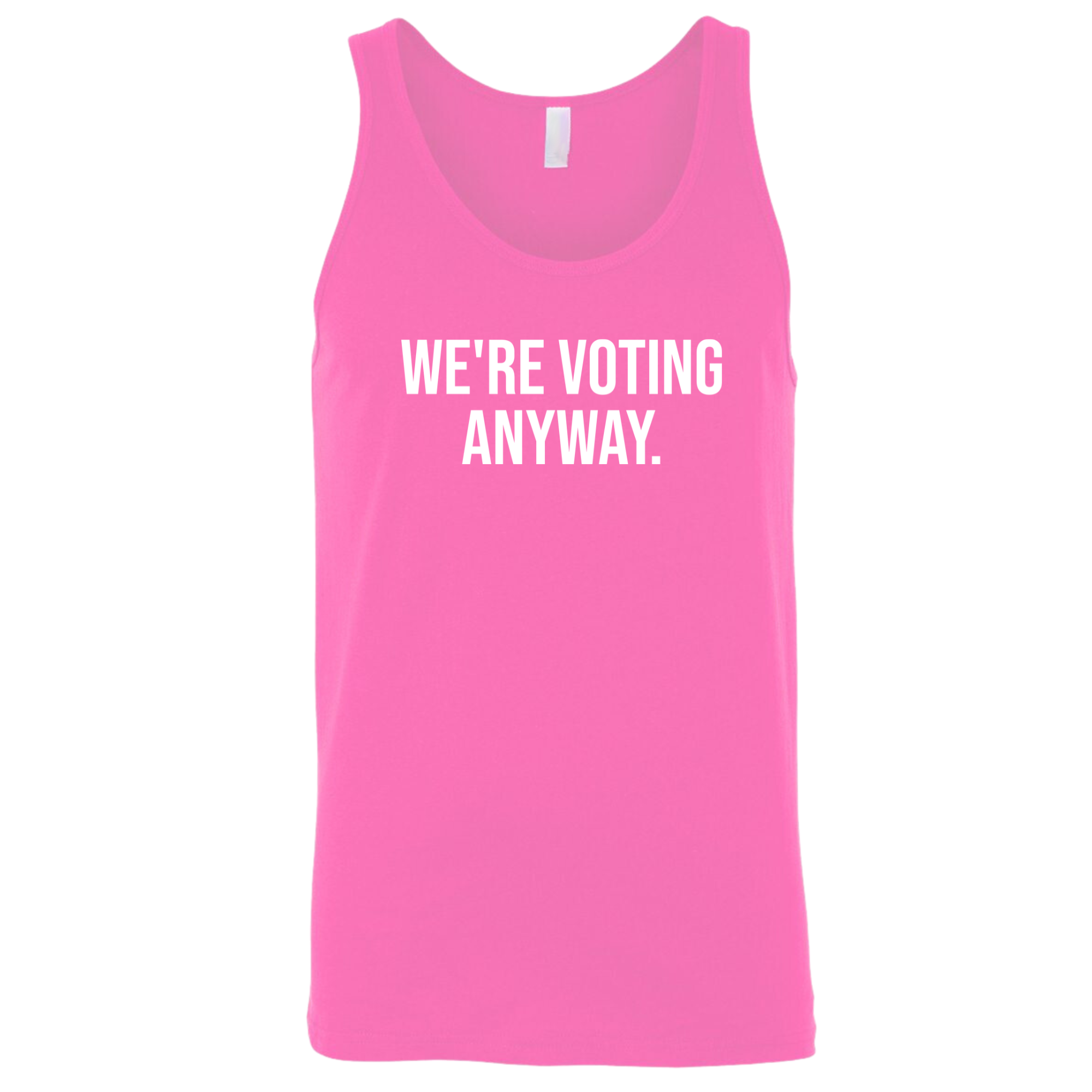 We're Voting Anyway Unisex Tank Top-T-Shirt-The Original God Ain't Petty But I Am