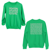 What They Call Radical Is Just Basic Humanity Unisex Sweatshirt (Front and Back Design Print)-Sweatshirt-The Original God Ain't Petty But I Am