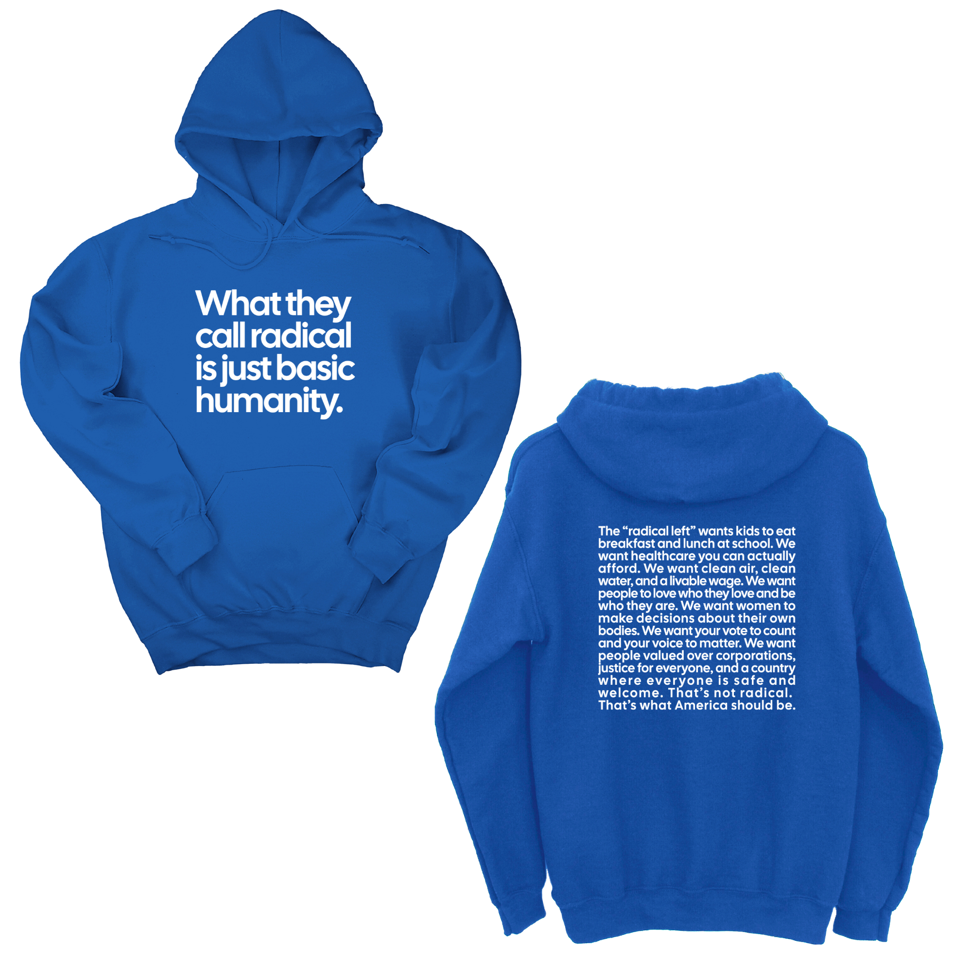What They Call Radical Is Just Basic Humanity Unisex Hoodie (Front and Back Design Print)