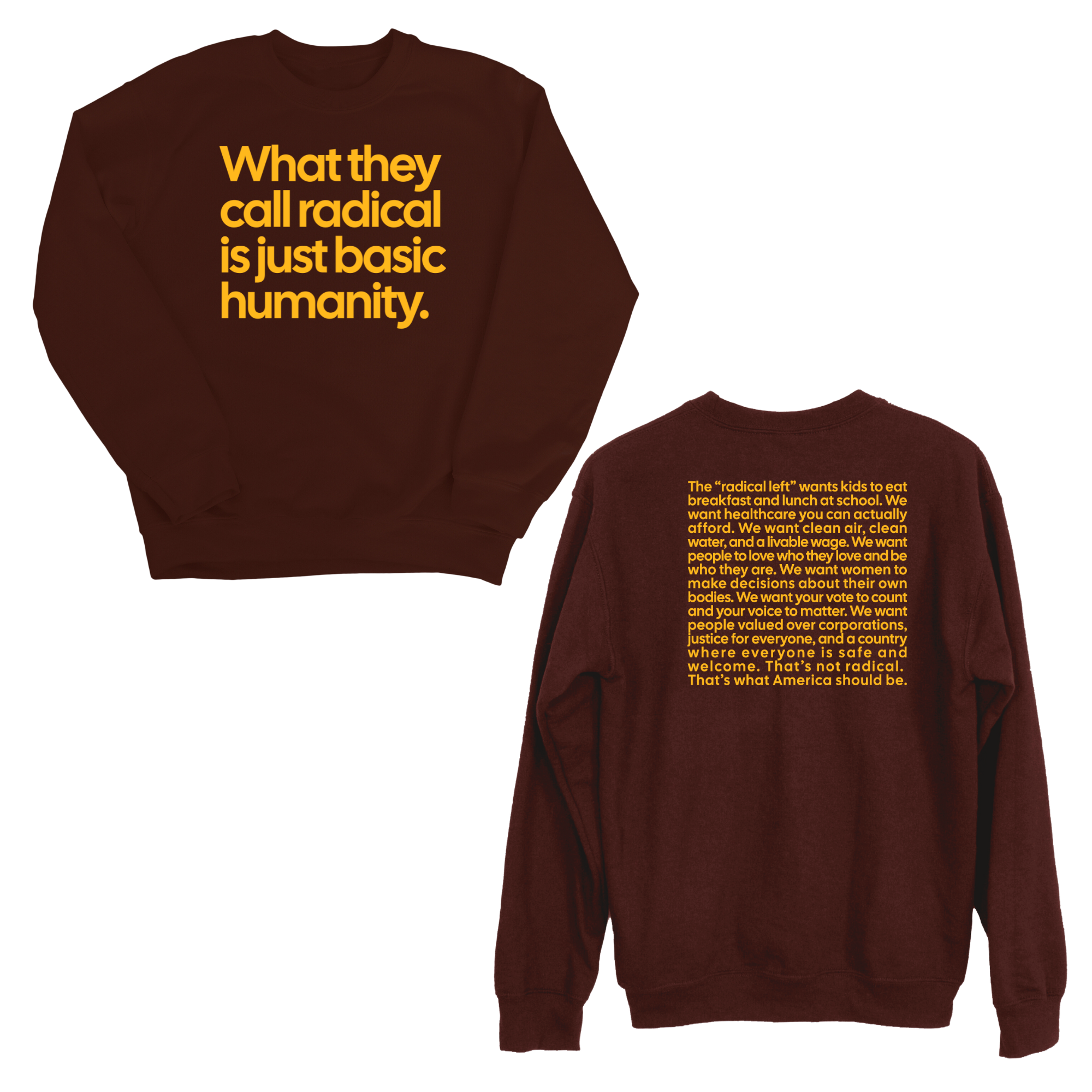What They Call Radical Is Just Basic Humanity Unisex Sweatshirt (Front and Back Design Print)