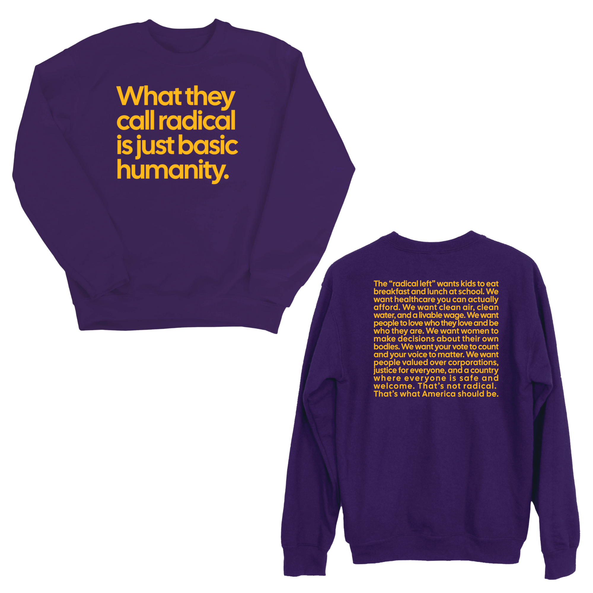 What They Call Radical Is Just Basic Humanity Unisex Sweatshirt (Front and Back Design Print)
